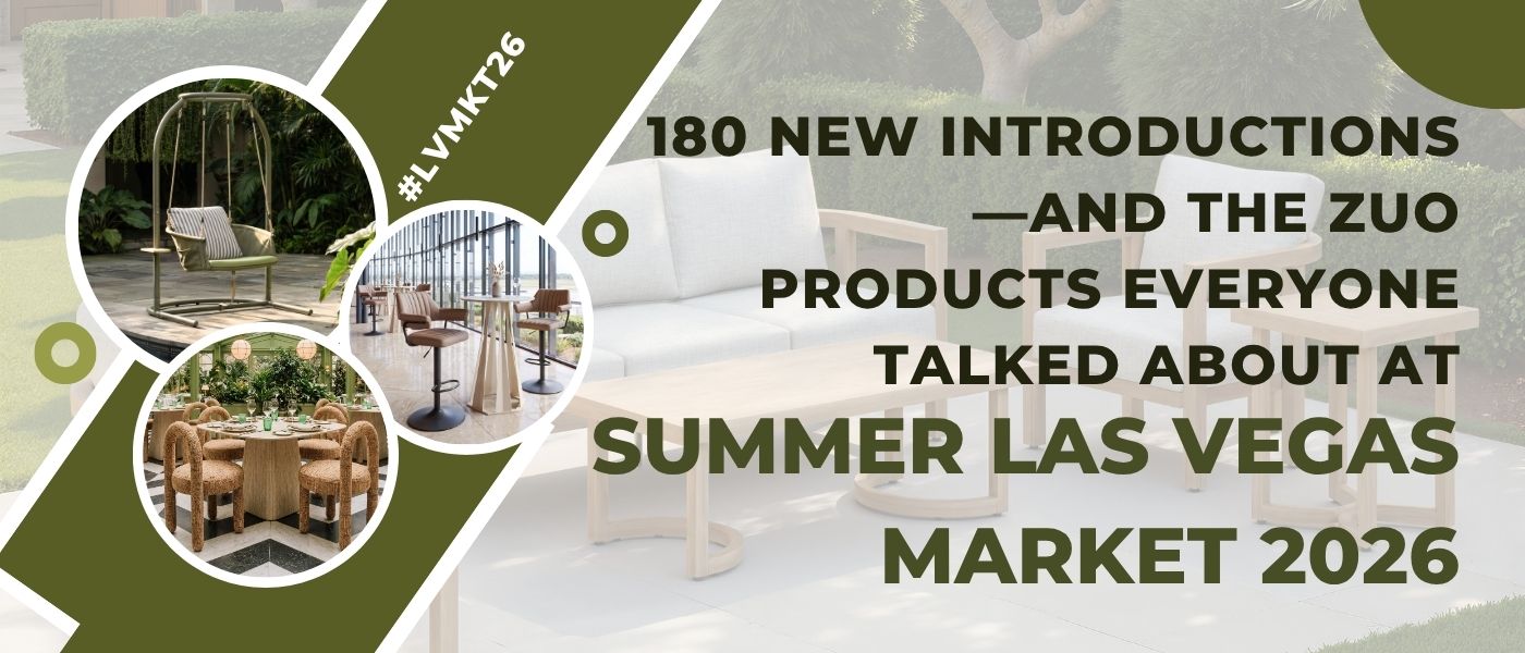 180 New Introductions—and the ZUO Products Everyone Talked About at Summer Las Vegas Market 2026