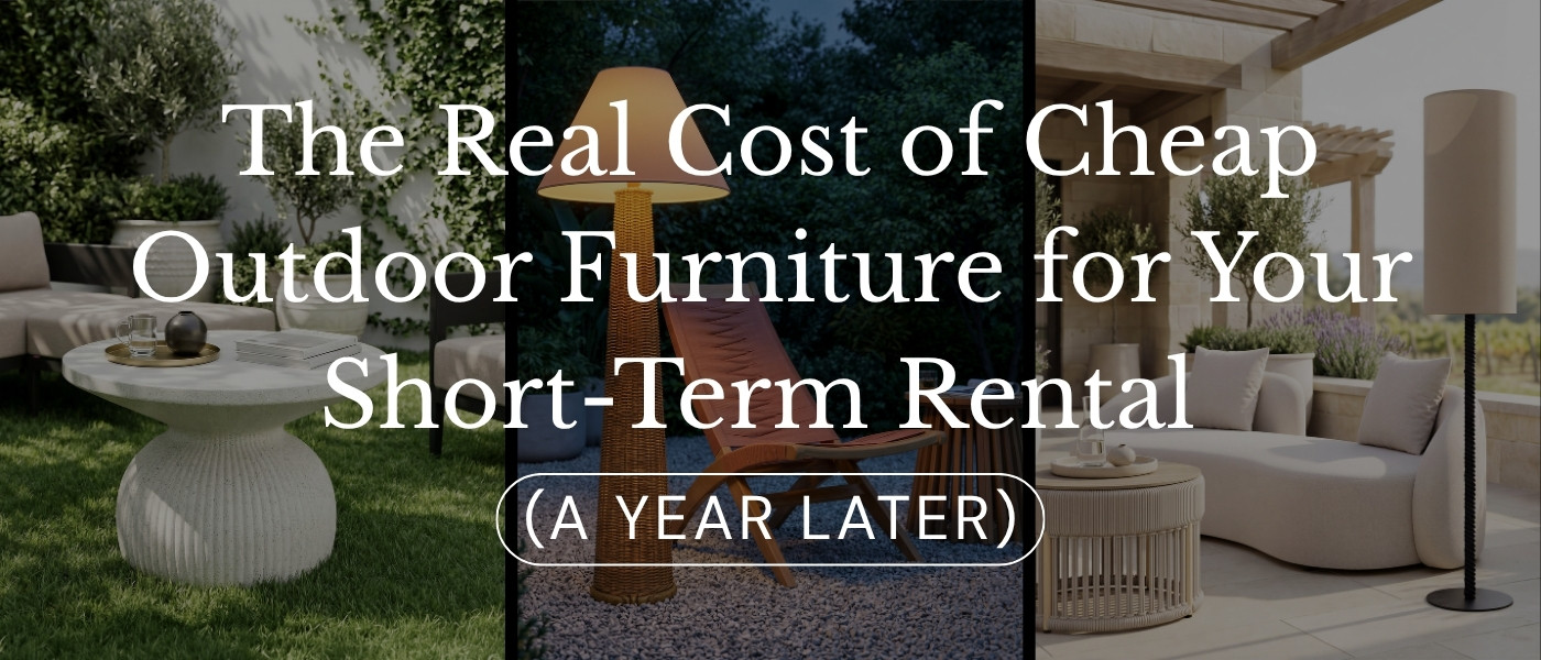 The Real Cost of Cheap Outdoor Furniture for Your Short-Term Rental (A Year Later)