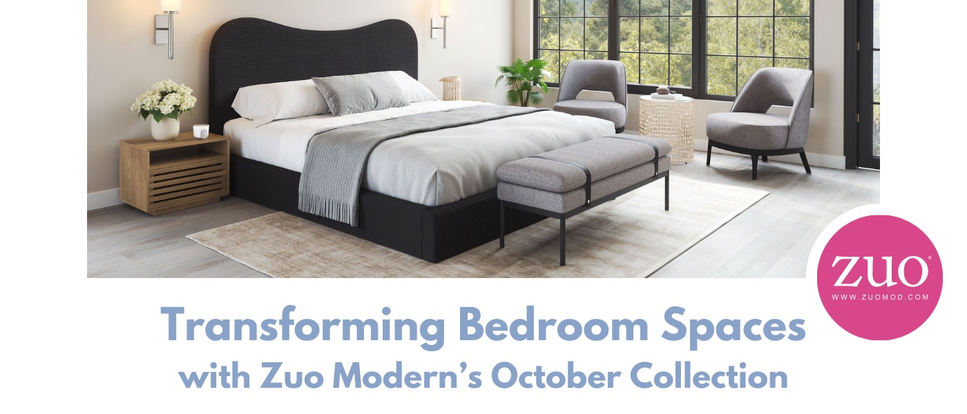 Transforming Bedroom Spaces with Zuo Modern’s October Collection